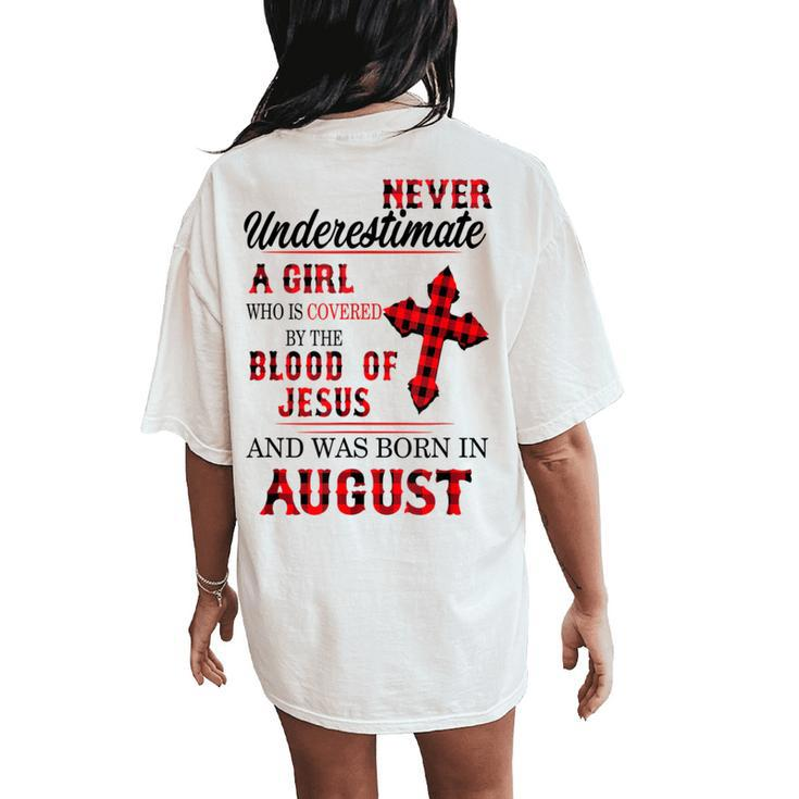 Never Underestimate A Girl Blood Of Jesus August Women's Oversized Comfort T-Shirt Back Print