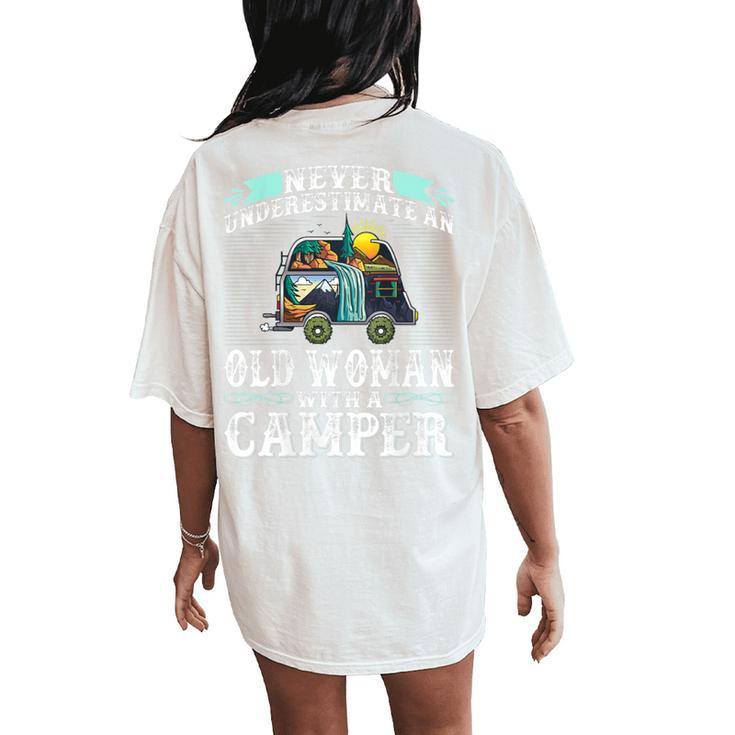 Never Underestimate An Old Woman With A Camper Women's Oversized Comfort T-Shirt Back Print