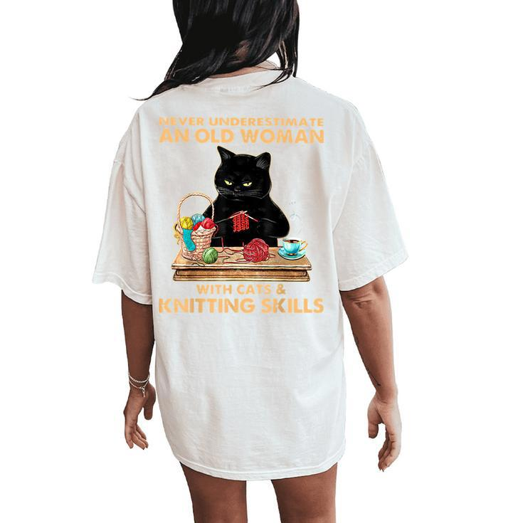 Never Underestimate An Old Woman With Cat And Knitting Women's Oversized Comfort T-Shirt Back Print
