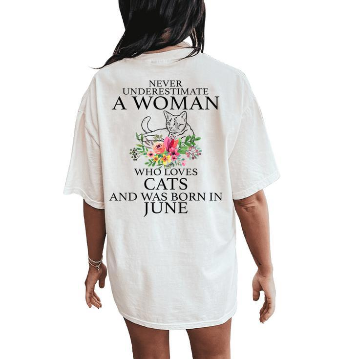 Never Underestimate A Woman Who Loves Cats And Borni Junie Women's Oversized Comfort T-Shirt Back Print