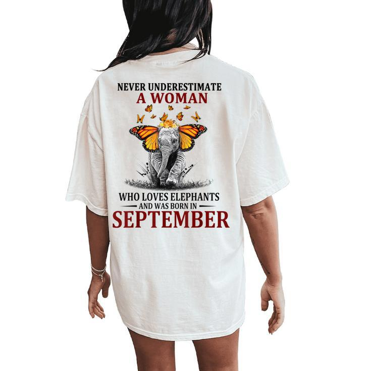 Never Underestimate A Woman Who Loves Elephants September Women's Oversized Comfort T-Shirt Back Print