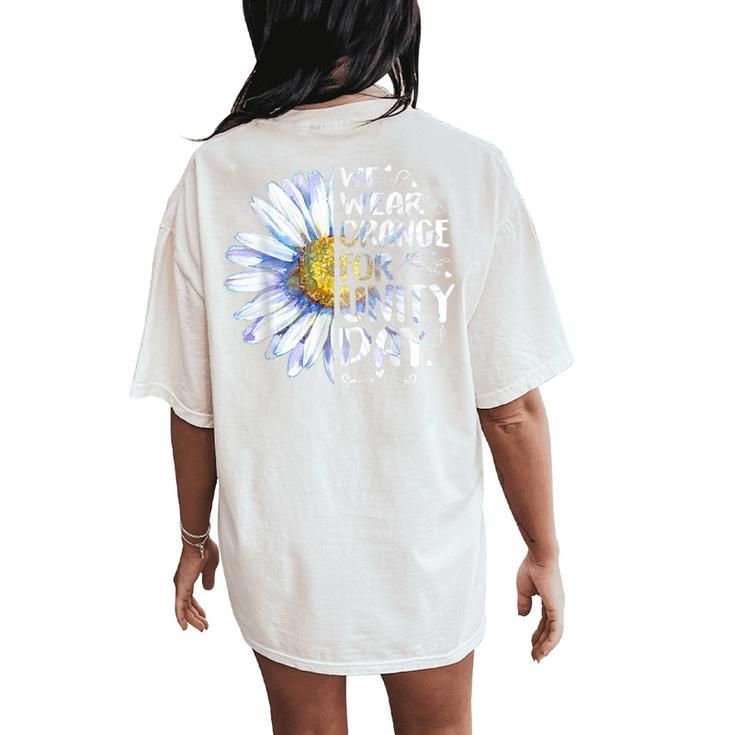 We Wear Orange Daisy Flower For Unity Day Anti Bullying Women's Oversized Comfort T-Shirt Back Print
