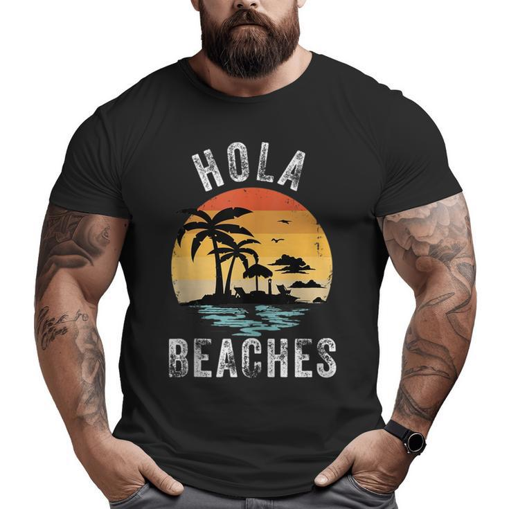 Hola Beaches Funny Aloha Beach Family Summer Vacation Trip  Vacation Funny Gifts Big and Tall Men Graphic T-shirt