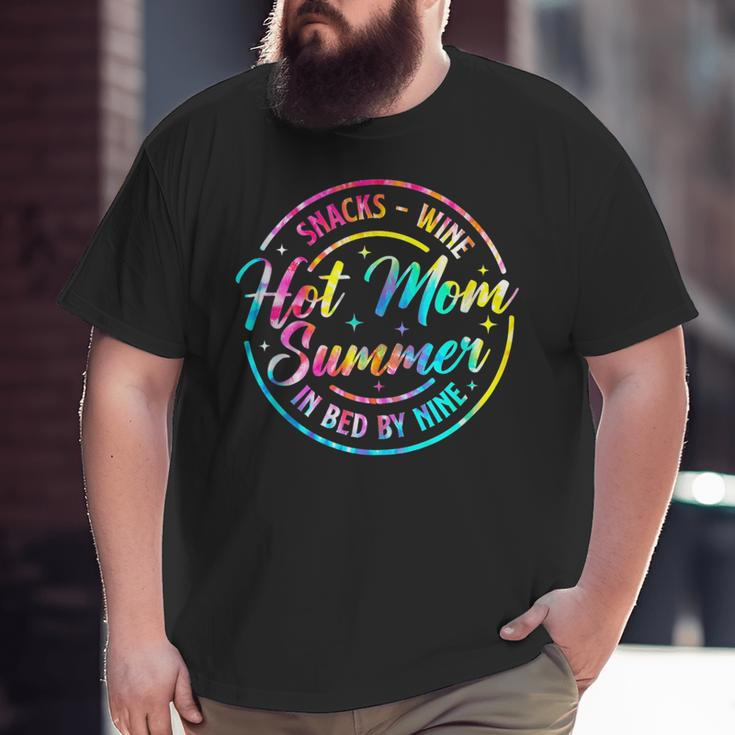 Hot Mom Summer Snacks Wine Sunshine Vacation Tie Dye Gifts For Mom Funny Gifts Big and Tall Men Graphic T-shirt