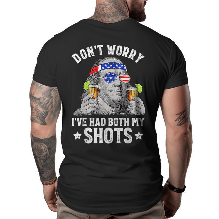 4Th Of July Dont Worry Ive Had Both My Shots Ben Drankin  Big and Tall Men Back Print T-shirt
