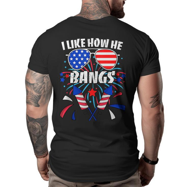 I Like How He Bangs 4Th Of July Matching Couples  Big and Tall Men Back Print T-shirt