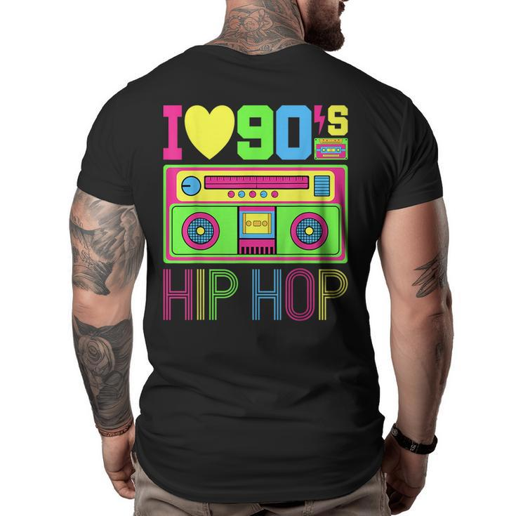 I Love 90S Hip Hop Music 1990S Style Outfit Vintage Nineties  90S Vintage Designs Funny Gifts Big and Tall Men Back Print T-shirt