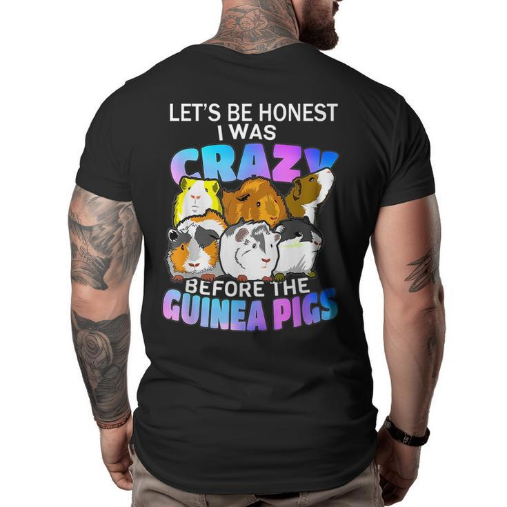 I Was Crazy Before Guinea Pigs Lover Gift  Big and Tall Men Back Print T-shirt