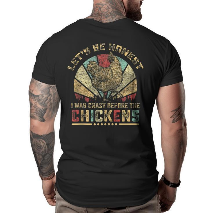 I Was Crazy Before The Chickens Funny Chicken Lover Farm  Farm Funny Gifts Big and Tall Men Back Print T-shirt