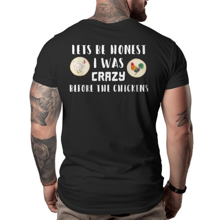 I Was Crazy Before The Chickens  Funny Crazy Chicken Big and Tall Men Back Print T-shirt