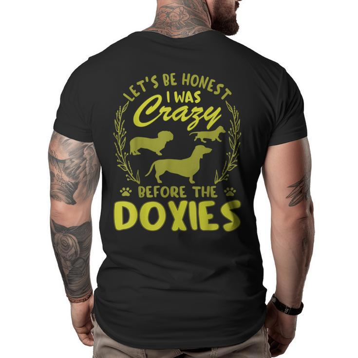 Lets Be Honest I Was Crazy Before Doxies  Big and Tall Men Back Print T-shirt