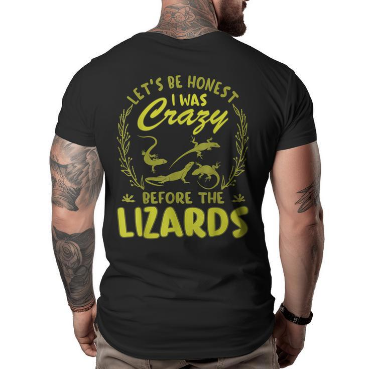 Lets Be Honest I Was Crazy Before Lizards  Big and Tall Men Back Print T-shirt