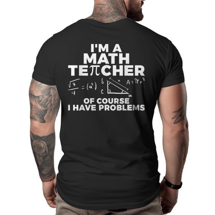 Math Teacher Funny Mathematic Quote Math Formula  Math Funny Gifts Big and Tall Men Back Print T-shirt