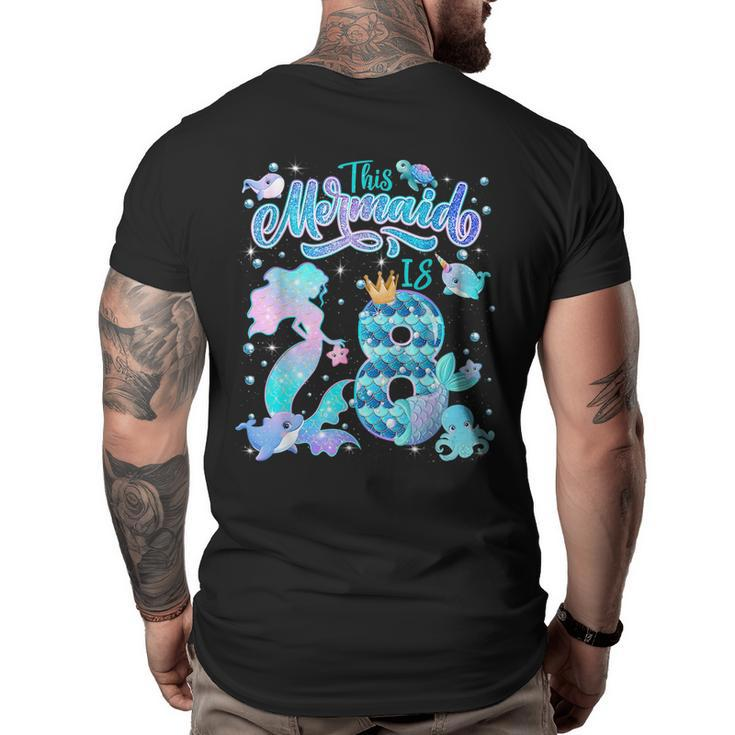 This Mermaid Birthday Girl 8 Year Old 8Th Birthday Mermaid Big and Tall Men Back Print T-shirt
