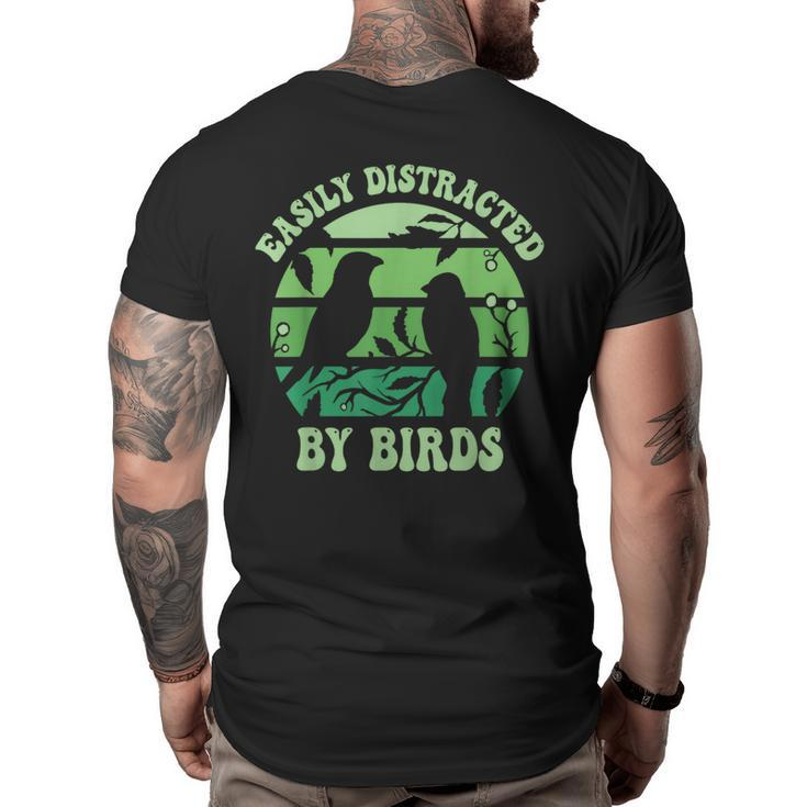 Vintage Easily Distracted By Birds Funny For Bird Watcher  Gifts For Bird Lovers Funny Gifts Big and Tall Men Back Print T-shirt