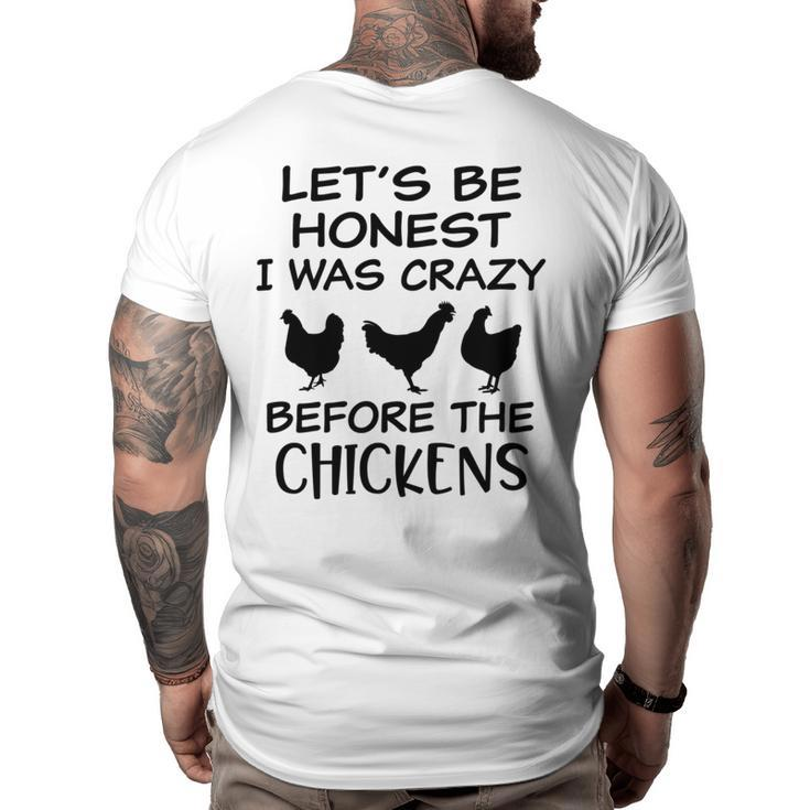 Lets Be Honest I Was Crazy Before The Chickens Funny Farm   Farm Gifts Big and Tall Men Back Print T-shirt