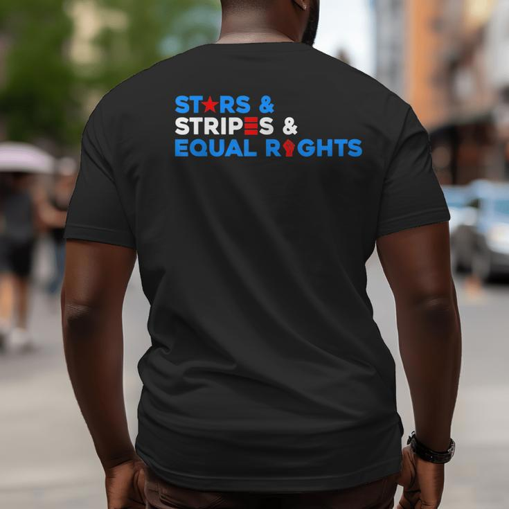 Stars Stripes And Equal Rights 4Th Of July Equal Rights Funny Gifts Big and Tall Men Back Print T-shirt