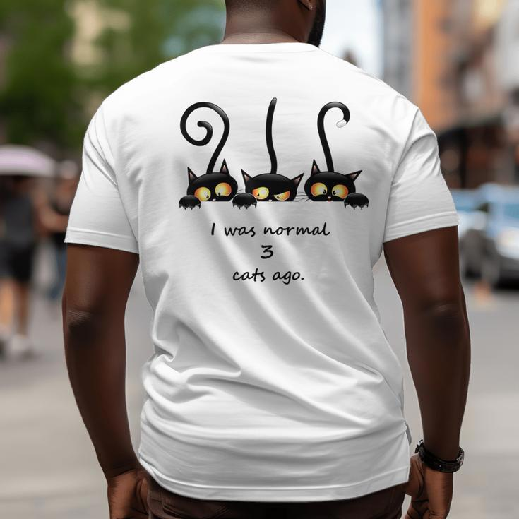 I Was Normal 3 Cats Ago Black Cats Big and Tall Men Back Print T-shirt
