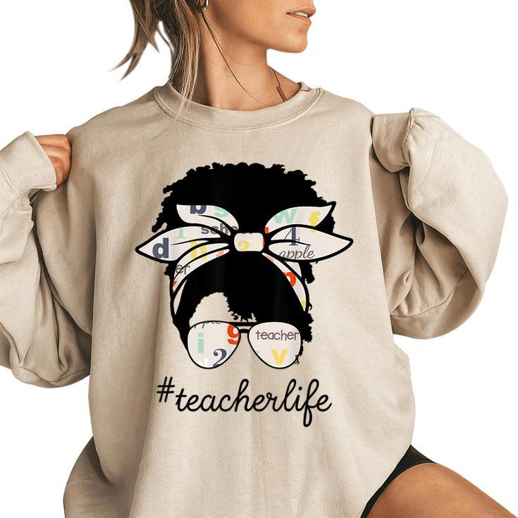 Afro Teacher Cute Messy Bun Girl Teaching Life  Teacher Gifts Women Oversized Sweatshirt