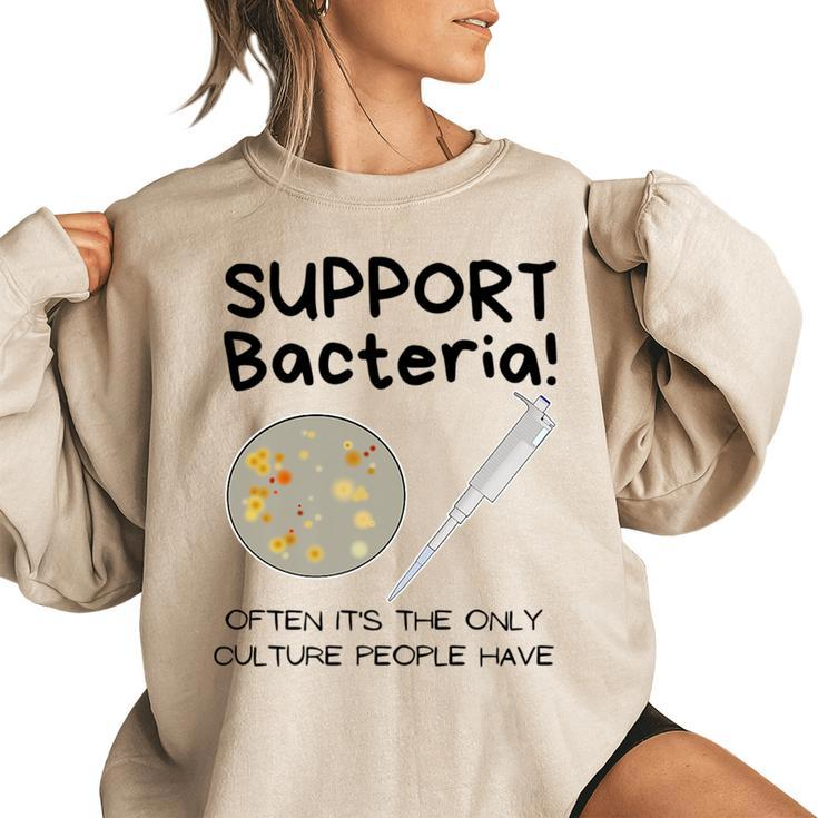 Bacteria - Only Culture Some People Have - Funny Biologist   Women Oversized Sweatshirt
