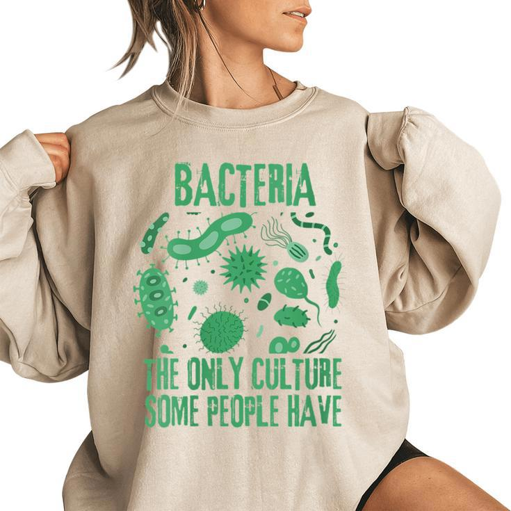 Bacteria The Only Culture Some People Have Microbiology  Women Oversized Sweatshirt
