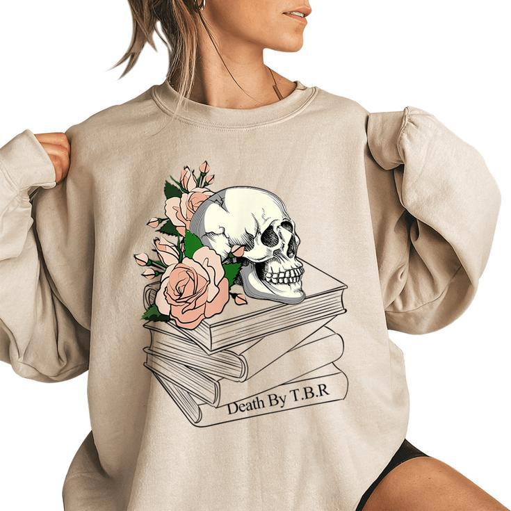 Death By Tbr | To Be Read - Tbr Pile Bookish Bibliophile  Women Oversized Sweatshirt