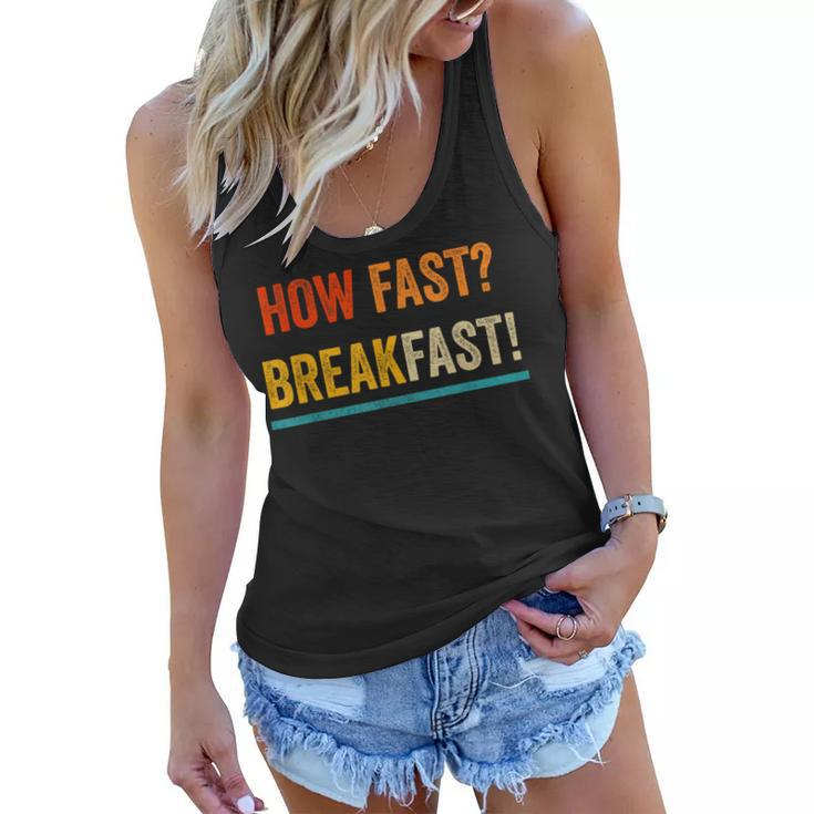 Funny Breakfast  How Fast Food Pun  Cereals Food  Women Flowy Tank