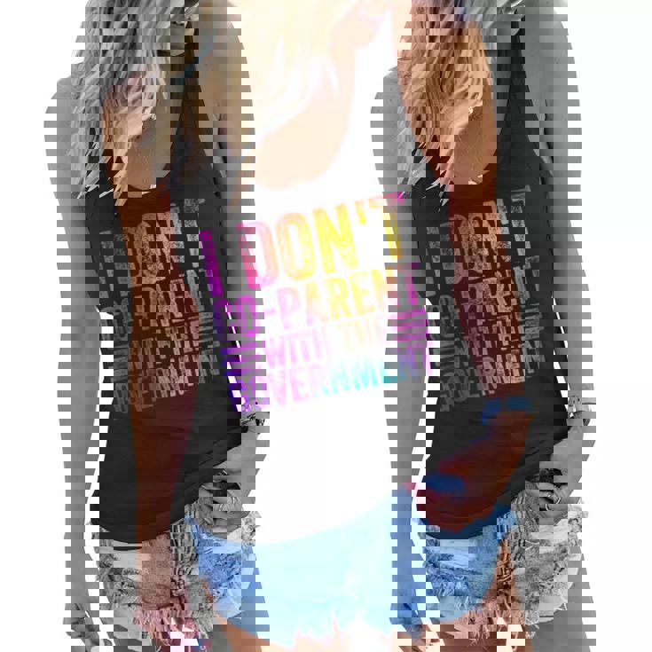 I Dont Co-Parent With The Government Colorful Government Funny Gifts Women Flowy Tank