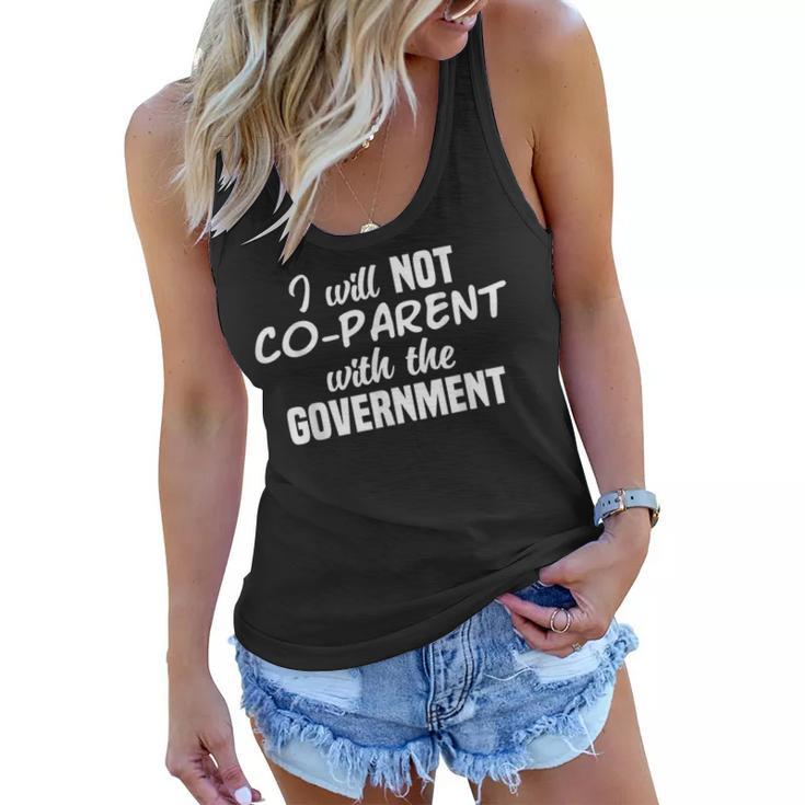 I Dont Coparent With The Government Funny Political  Political Funny Gifts Women Flowy Tank