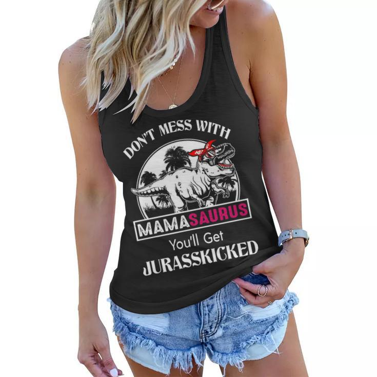 Mama Mom Gift Dont Mess With Mamasaurus Women Flowy Tank