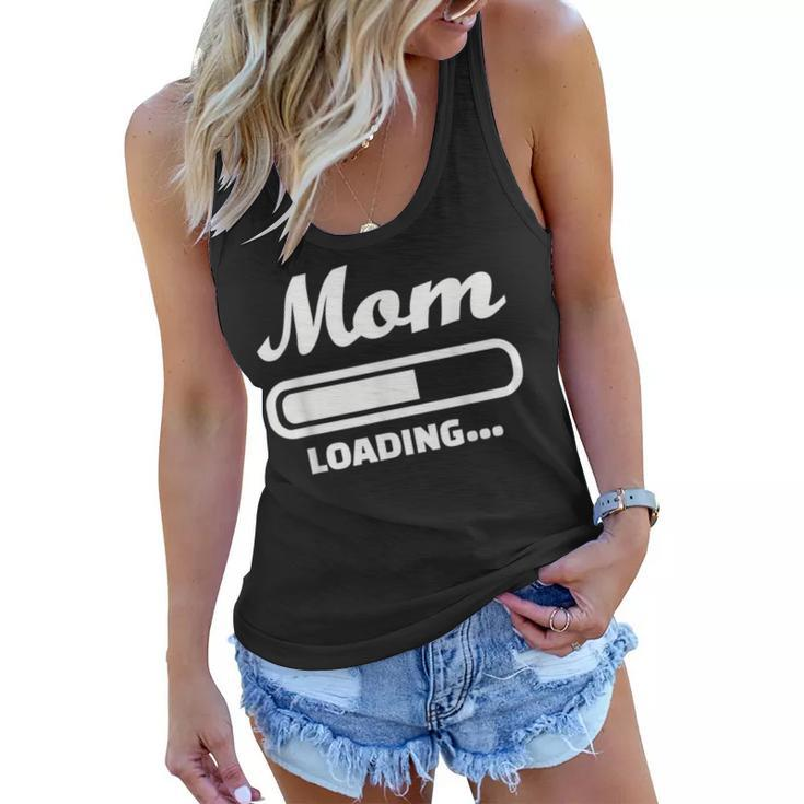 Mom Loading  Gifts For Mom Funny Gifts Women Flowy Tank
