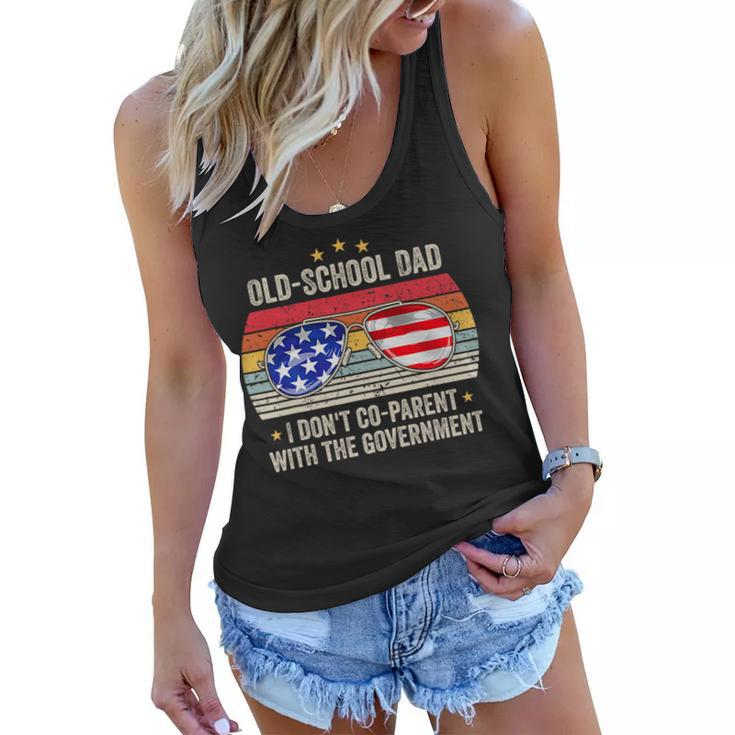 Old-School Dad I Dont Co-Parent With The Government Vintage   Funny Gifts For Dad Women Flowy Tank
