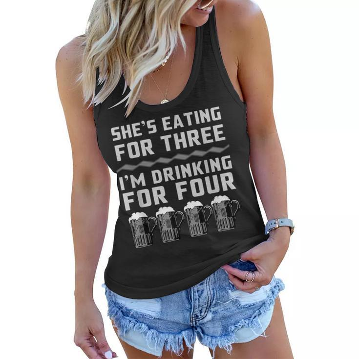 Shes Eating For Three Im Drinking For Four -  Drinking Funny Designs Funny Gifts Women Flowy Tank
