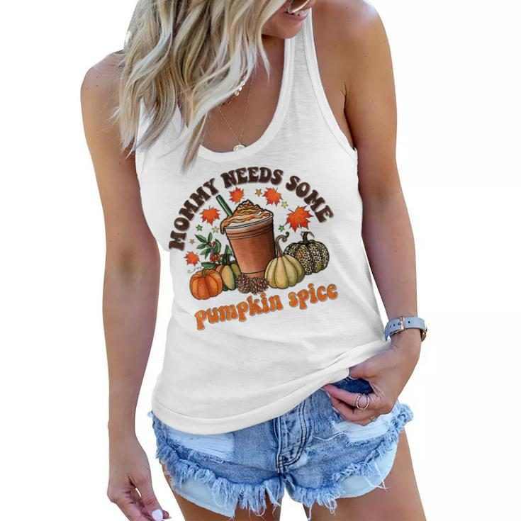 Vintage Mommy Needs Some Pumkin Spice Thanksgiving Vibes Women Flowy Tank