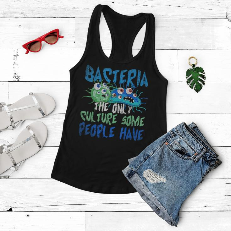 Bacteria The Only Culture Some People Have Funny Bacteria Women Flowy Tank