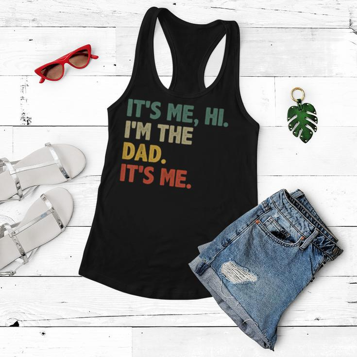 Rtero For Dad Fathers Day - Its Me Hi Im The Dad Its Me Funny Gifts For Dad Women Flowy Tank