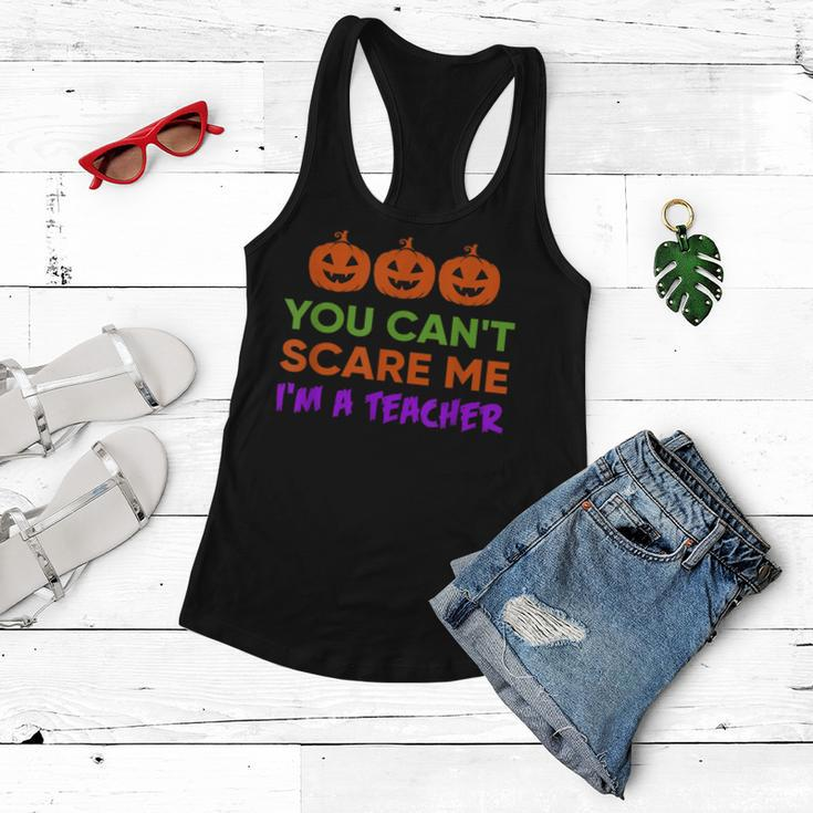 You Cant Scare Me Im A Teacher Costume HalloweenHalloween Gifts Women Flowy Tank
