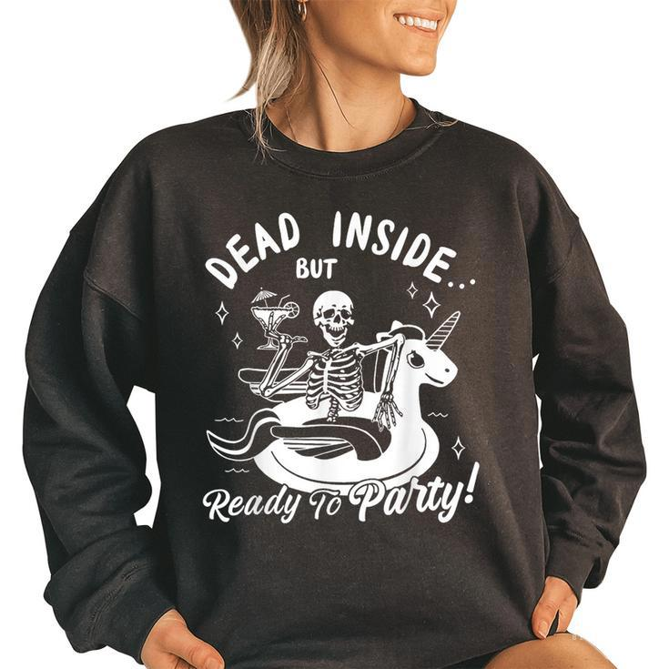 Dead Inside But Ready To Party Skeleton Drinking Tequila  Women Oversized Sweatshirt