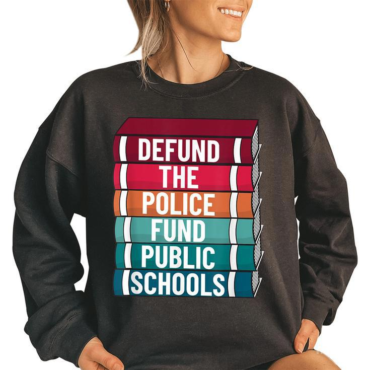 Defund The Police Fund Public Schools Retro Vintage  Women Oversized Sweatshirt