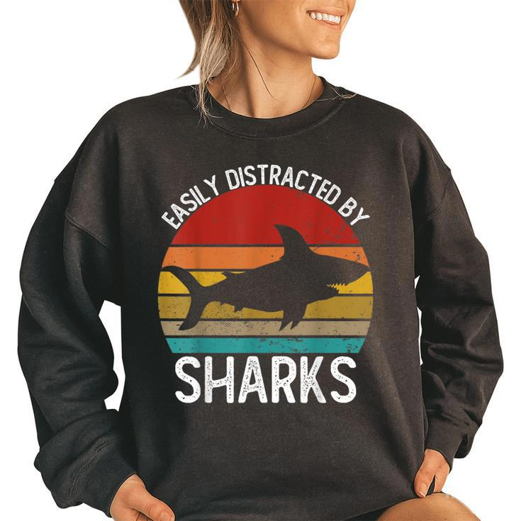 Easily Distracted By Sharks  Vintage Shark Women Oversized Sweatshirt