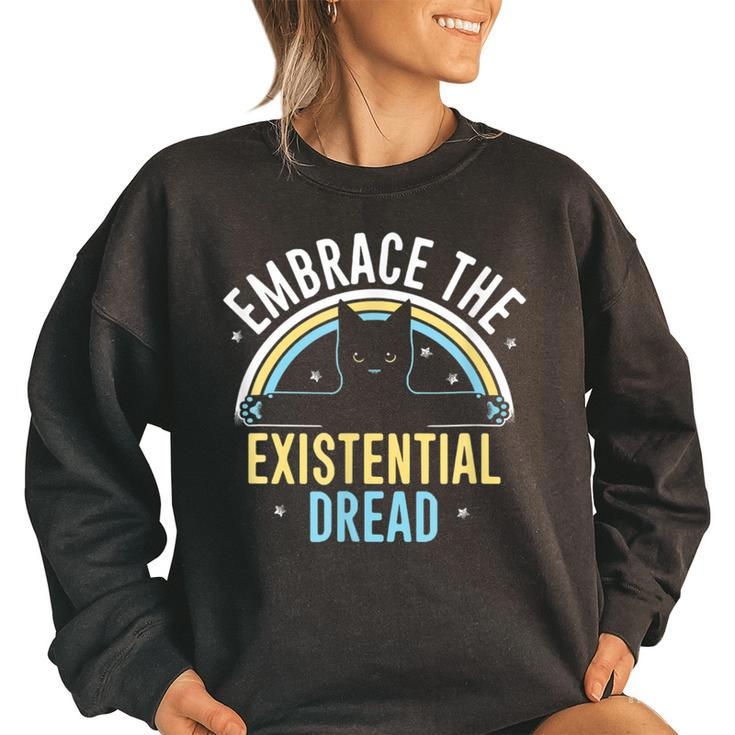 Embrace He Existential Dread Funny Novelty Cat Lovers Gifts  Women Oversized Sweatshirt