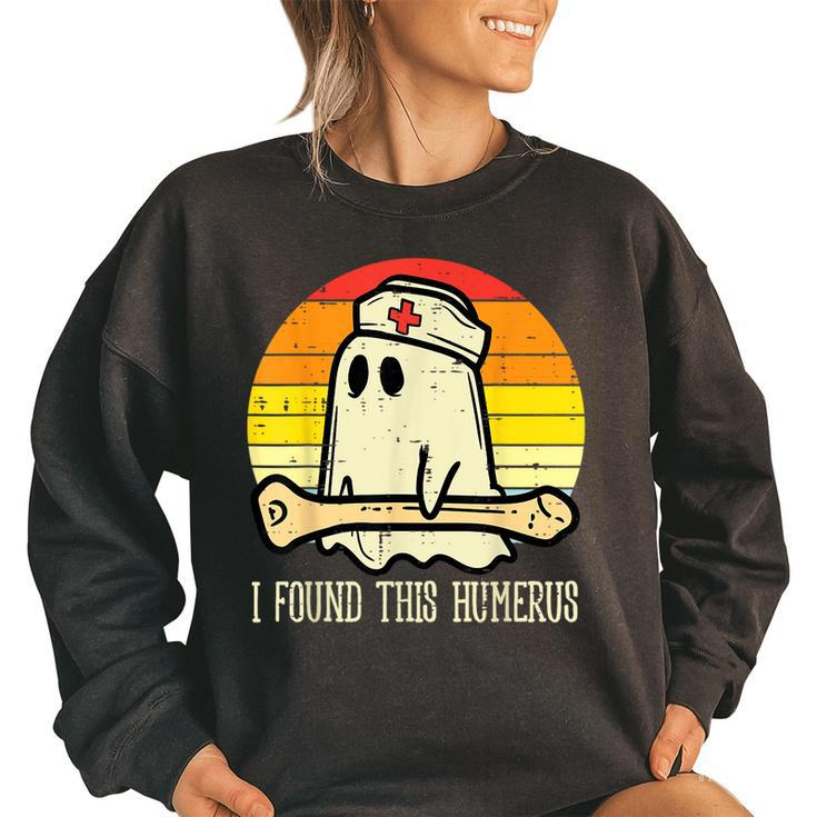 I Found This Humerus Halloween Nurse Fall Scrub Women's Oversized Sweatshirt