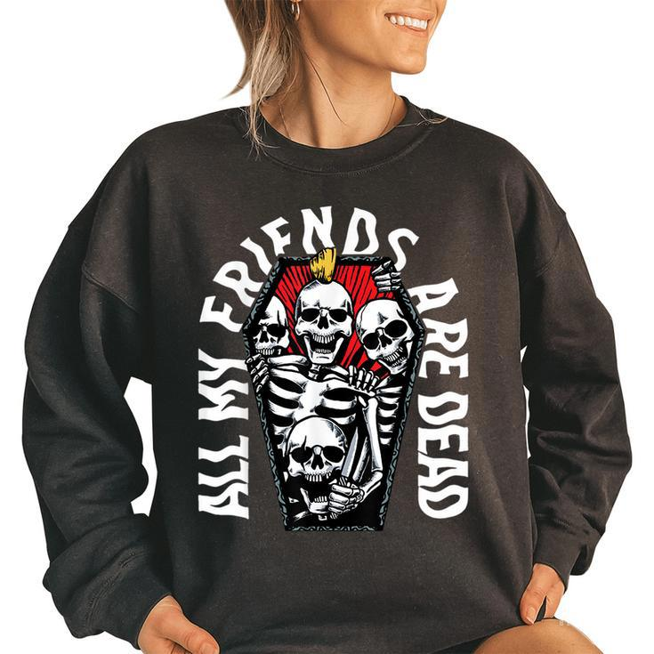 All My Friends Are Dead Vintage Punk Skeletons Gothic Grave  Women Oversized Sweatshirt