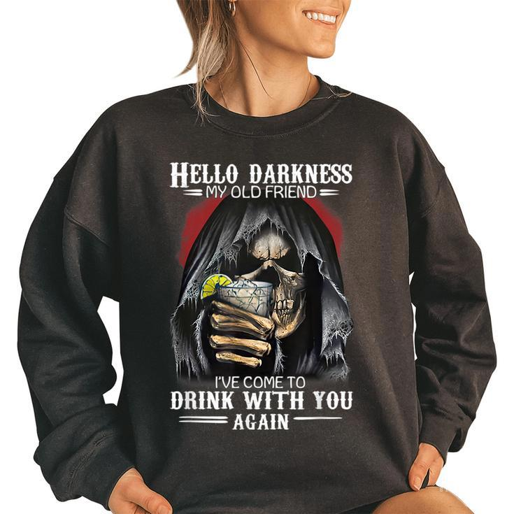 Hello Darkness My Old Friend Ive Come To Drink With You  Women Oversized Sweatshirt