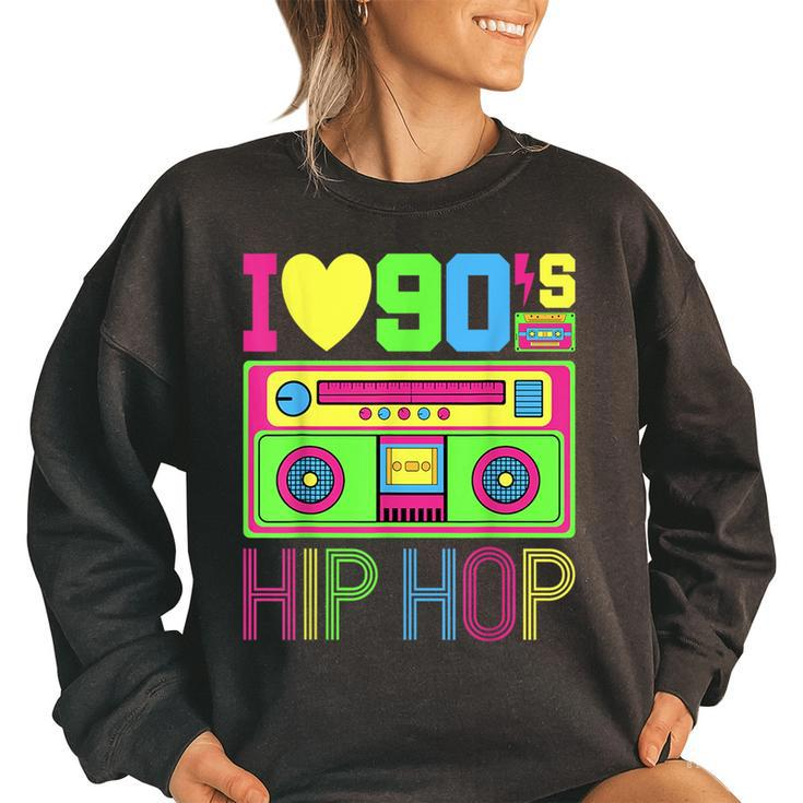 I Love 90S Hip Hop Music 1990S Style Outfit Vintage Nineties  90S Vintage Designs Funny Gifts Women Oversized Sweatshirt