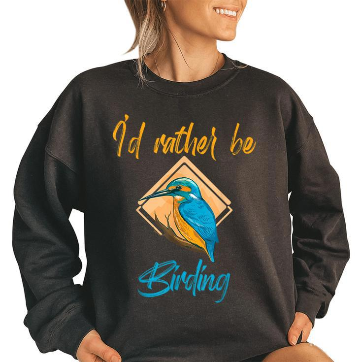 Id Rather Be Birding Birdwatching Wildlife Observation Bird  Wildlife Gifts Women Oversized Sweatshirt