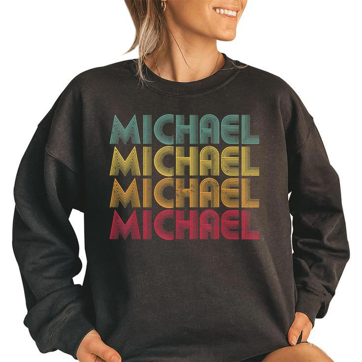 Michael Name  Vintage Retro 70S 80S Personalized Gift Women Oversized Sweatshirt