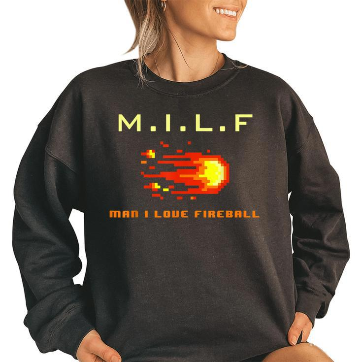 MILF Man I Love Fireball - Funny 8 Bit Vintage  Women Oversized Sweatshirt