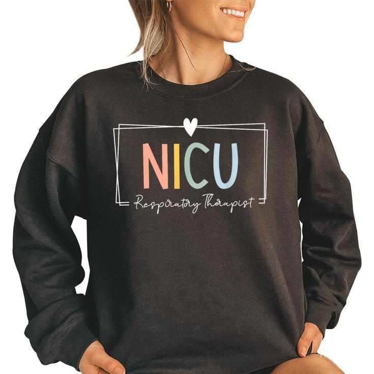 Nicu Respiratory Therapist Nicu Rt Icu Neonatal Tiny Humans Women's Oversized Sweatshirt
