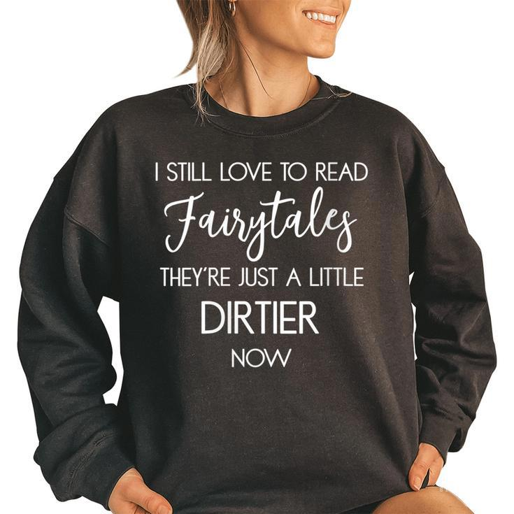 Romance Reader Book Lovers Gift Funny I Still Love To Read  Women Oversized Sweatshirt
